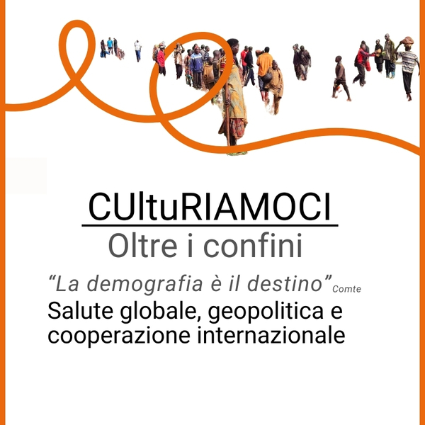 CUltuRIAMOCI -  "Geopolitica: la salute globale in un mondo diseguale?" - 14 Novembre